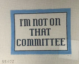 * Stitch Style SS072 I'm Not on That Committee