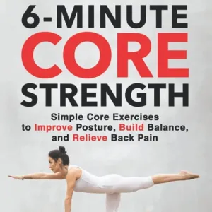 6-Minute Core Strength: Simple Core Exercises