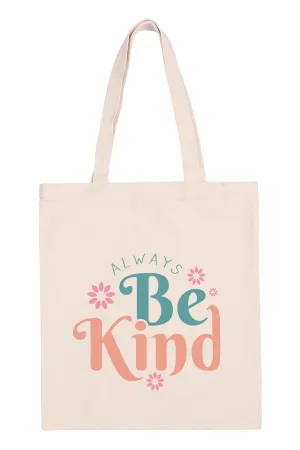 ALWAYS BE KIND PRINT TOTE BAG