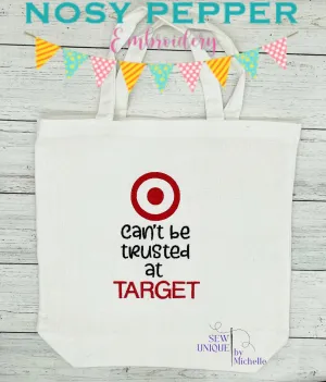 Can't Be Trusted At Target machine embroidery design (4 sizes included) DIGITAL DOWNLOAD