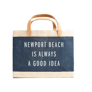 D Petite Apolis market tote ‘ Newport Beach is Always a Good Idea’