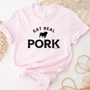 Eat Real Pork T-Shirt (XS-4XL) - Multiple Colors!
