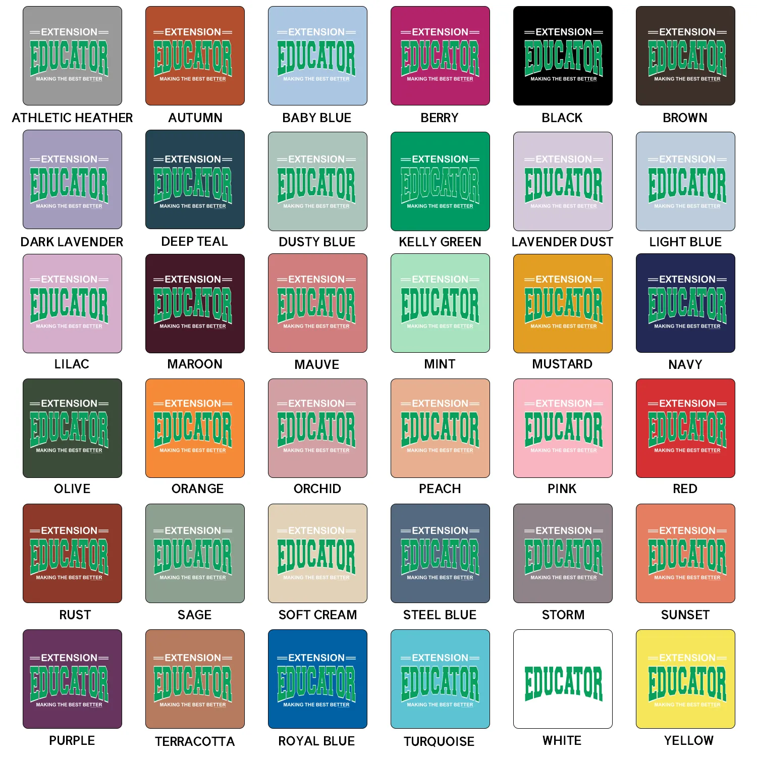 Extension Educator - Making The Best Better T-Shirt (XS-4XL) - Multiple Colors!