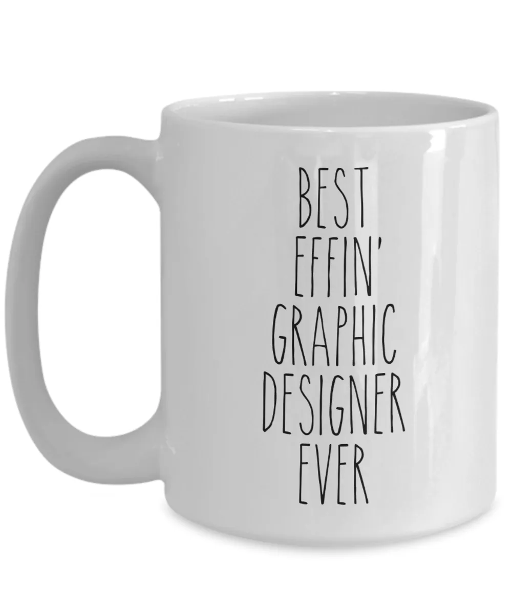 Gift For Graphic Designer Best Effin' Graphic Designer Ever Mug Coffee Cup Funny Coworker Gifts