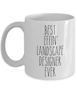 Gift For Landscape Designer Best Effin' Landscape Designer Ever Mug Coffee Cup Funny Coworker Gifts