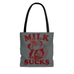 Milk Sucks Tote Bag