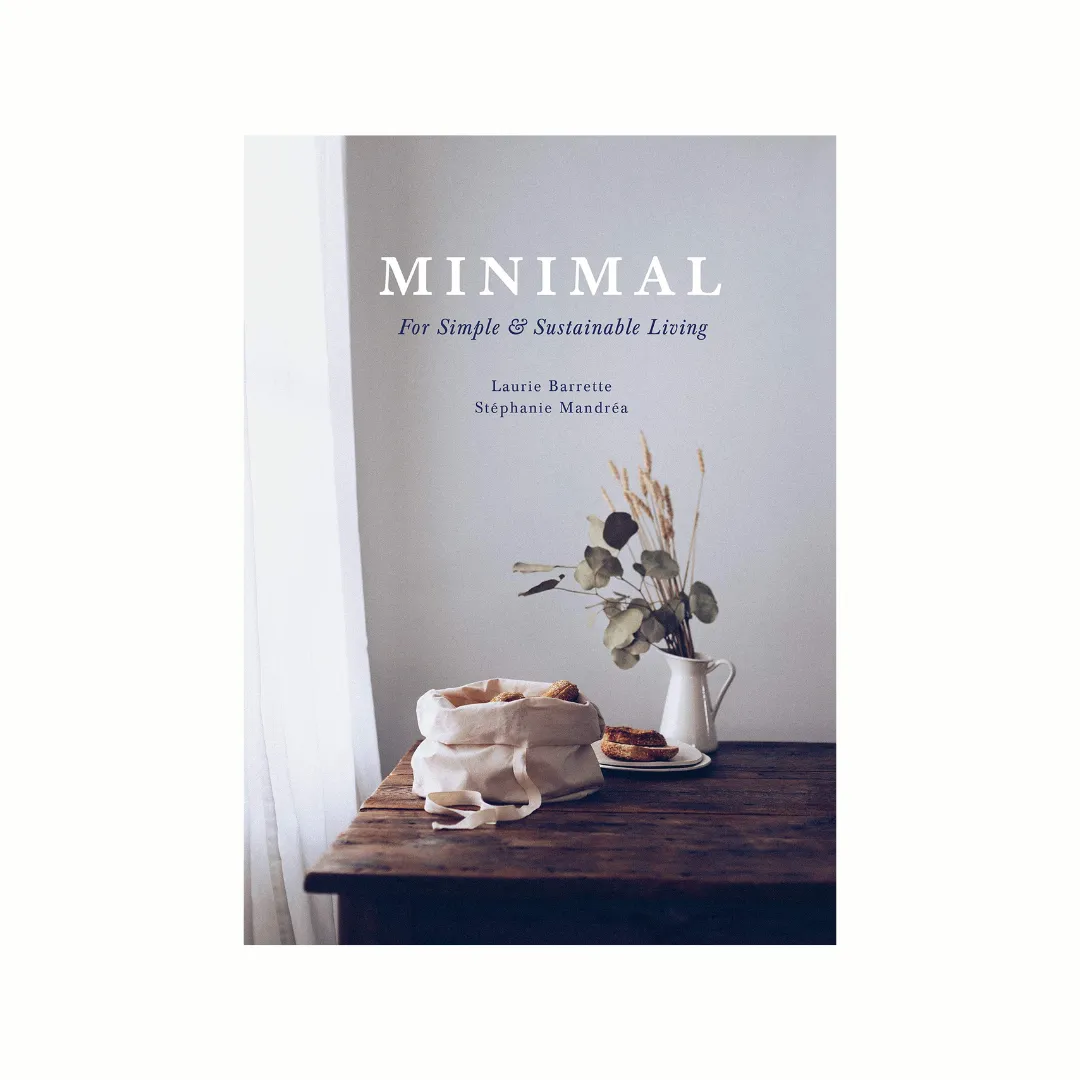 Minimal: For Simple And Sustainable Living