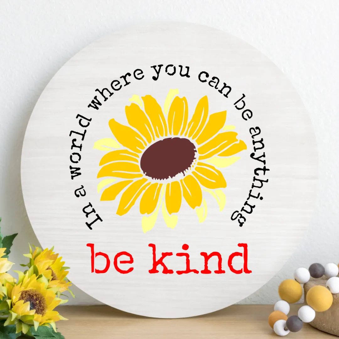 S0815 Be Kind Sunflower - 2 options