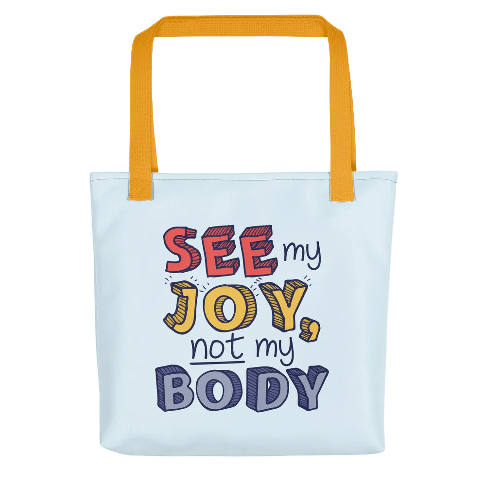 See My Joy, Not My Body (Tote Bag)