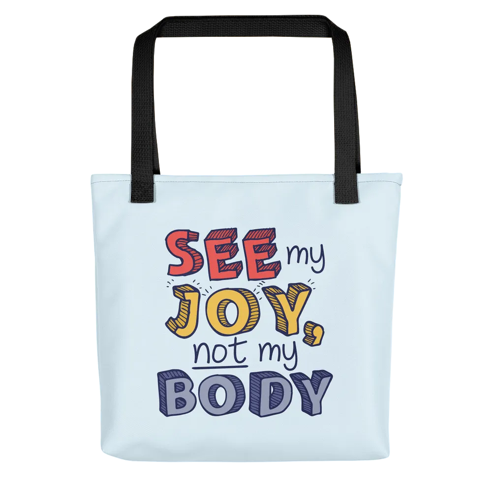 See My Joy, Not My Body (Tote Bag)