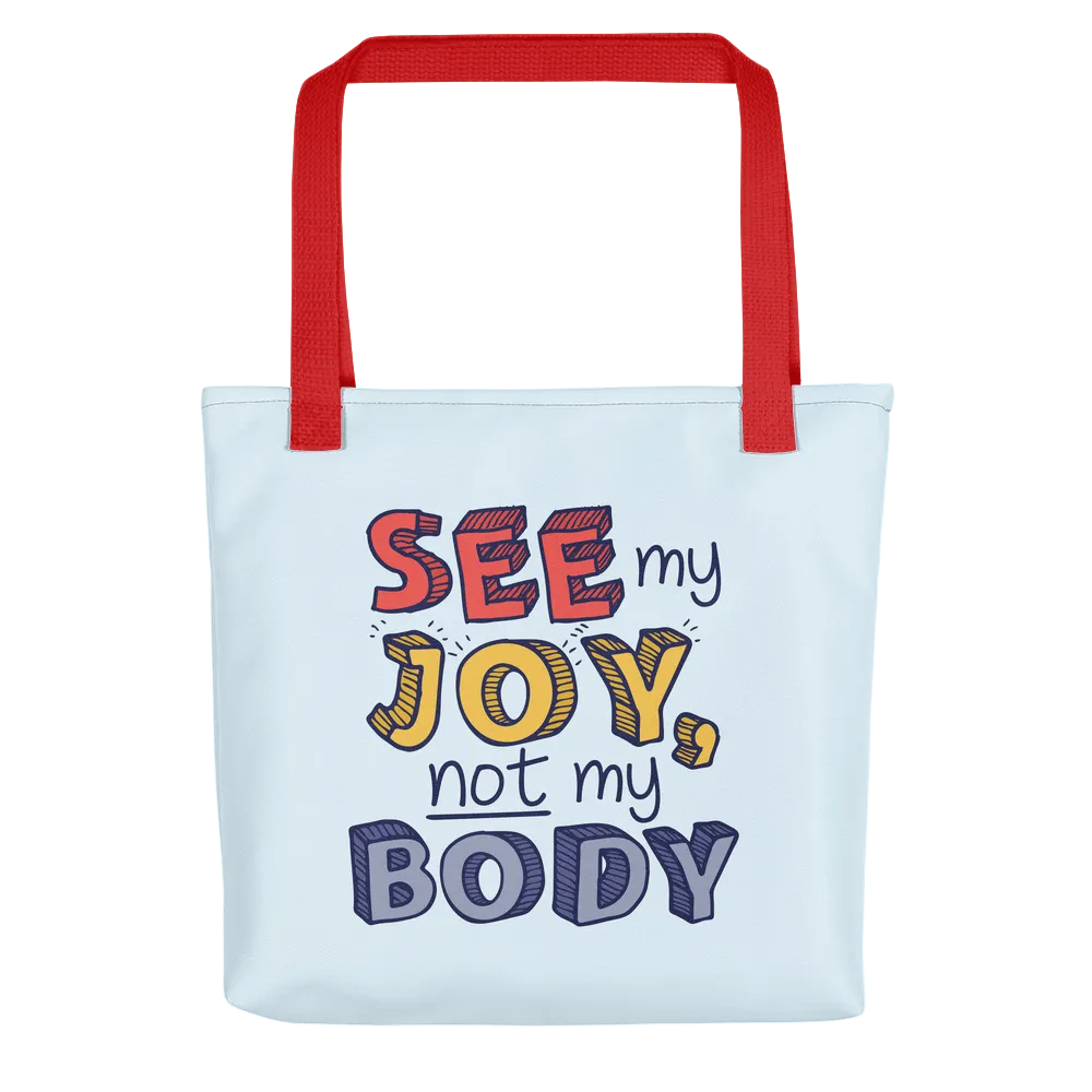 See My Joy, Not My Body (Tote Bag)