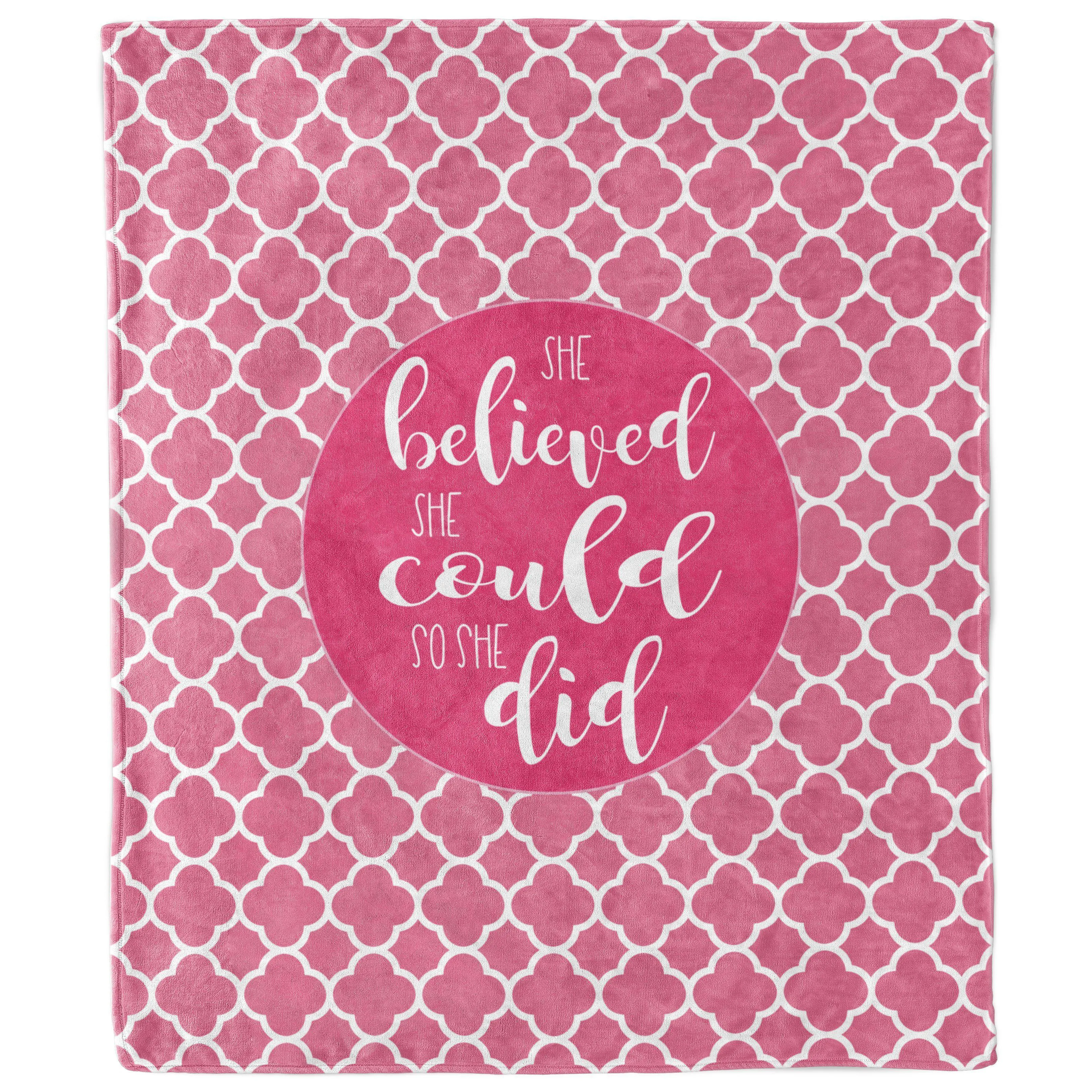 She Believed She Could So She Did Pink Quatrefoil Blanket