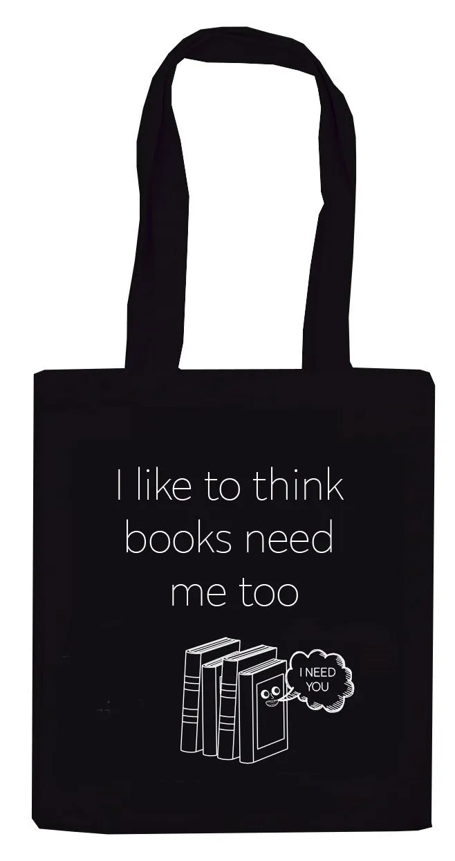Tote Bag - Books Need Me Too