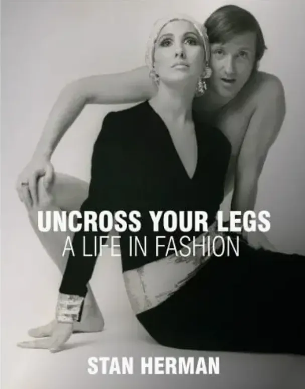 Uncross your legs: A life in Fashion